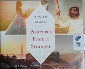 Postcards from a Stranger written by Imogen Clark performed by Henrietta Meire on CD (Unabridged)